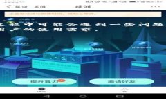   解决Tokenim钱包币转不出去的问题，快速恢复资