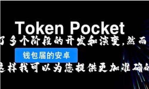 Tokenim 是一个提供数字货币和区块链相关服务的平台，没有明确的“开始”日期，因为它可能已经经历了多个阶段的开发和演变。然而，通常在区块链和加密货币领域，活动和项目的发展是动态的，并可能在特定的时间点推出新服务或功能。

如果您在询问某个具体的时间段，例如Tokenim家族的一部分或某个特定的服务，请提供更详细的信息，这样我可以为您提供更加准确的回答。