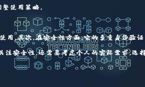 
   Tokenim钱包如何切换红码模式？ / 

关键词
 guanjianci  Tokenim钱包, 红码切换, 数字钱包, 加密货币使用 /guanjianci 

内容大纲
1. 什么是Tokenim钱包？
   - 定义与功能
   - Tokenim钱包的优势

2. 红码的定义与作用
   - 红码的含义
   - 红码在Tokenim钱包中的应用

3. 如何切换Tokenim钱包到红码模式？
   - 步骤一：打开Tokenim钱包
   - 步骤二：找到设置选项
   - 步骤三：切换到红码模式的操作
   - 步骤四：确认切换是否成功

4. 切换红码模式的注意事项
   - 安全性考虑
   - 功能限制与优劣比较

5. 常见问题解答
   - 可能遇到的错误与解决方案
   - 用户经验分享

6. 总结
   - 红码模式的总结与未来展望

## 内容详细介绍

### 1. 什么是Tokenim钱包？

Tokenim钱包是一款创新的数字钱包，旨在帮助用户管理和存储各种类型的加密货币。其主要功能包括货币的接收和发送、资产管理，以及市场动态的实时更新。

这款钱包的优势在于其用户友好的界面，使得即使是新手也能够轻松上手。同时，Tokenim钱包还为用户提供了强大的安全性措施，包括多重身份验证和加密技术，以保护用户的数字资产。

### 2. 红码的定义与作用

红码是在Tokenim钱包中一个特定的功能设置，主要用于增强安全性和控制资金流出。它类似于一个暂停按钮，允许用户在特定情况下限制资金的使用。

在加密货币的交易中，红码可以帮助用户在市场波动较大或怀疑交易存在风险时，立即锁定资产，提供冷静思考与必要的时间来评估市场情况。

### 3. 如何切换Tokenim钱包到红码模式？

切换Tokenim钱包到红码模式的步骤相对简单，下面是具体的操作流程：

strong步骤一：打开Tokenim钱包/strong 
首先，确保你的Tokenim钱包已经下载并安装在你的设备上。

strong步骤二：找到设置选项/strong
打开钱包后，在主界面找到“设置”选项，通常在右上角或下方菜单中可以找到。

strong步骤三：切换到红码模式的操作/strong
在设置菜单中，寻找“安全设置”或“模式切换”选项，然后选择“红码模式”，点击确认。

strong步骤四：确认切换是否成功/strong
切换完成后，系统会提供反馈，确认红码模式是否已成功启用。

### 4. 切换红码模式的注意事项

切换到红码模式时，用户应当注意以下几点：

strong安全性考虑/strong
虽然红码模式提供额外的安全保障，但用户仍需时刻保持警惕，确保设备安全以及网络连接的可靠性。

strong功能限制与优劣比较/strong
在红码模式下，有些功能可能会受到限制，例如无法进行某些类型的交易。在使用前，应充分了解这些限制可能对日常使用带来的影响。

### 5. 常见问题解答

在切换至红码模式的过程中，用户有时会面临一些常见的问题，以下是几种可能遇到的问题与解决方案：

strong可能遇到的错误与解决方案/strong
例如，有用户在切换过程中遭遇应用崩溃或设置无效。这时，可以尝试重启钱包，或清除应用缓存进行重新操作。

strong用户经验分享/strong
众多用户在使用红码模式时的经验都显示，它是一个降低投资风险的有效手段。但也需谨慎使用，参考其他用户的反馈与策略。

### 6. 总结

红码模式为Tokenim钱包用户提供了一个强大的安全防护工具，帮助用户在 volatile 的市场环境中保护其资产。随着数字货币的普及，越来越多的用户将开始关注如何有效地利用这些安全功能。未来，Tokenim钱包可能会持续更新红码相关的功能，为用户提供更强大的支持与保障。

---

## 相关问题详细介绍

### 问题1: Tokenim钱包的安全性如何？

Tokenim钱包在安全性方面采取了多重策略，确保用户资产的安全。首先，它采用了顶级加密技术加密用户信息与交易数据，防止信息泄露和黑客入侵。其次，Tokenim钱包支持多重身份验证，在用户进行重要操作时要求提供额外的认证信息。此外，钱包还定期进行安全漏洞检查，确保系统持续安全。

用户在使用Tokenim钱包时，还需注意个人设备的安全，尽量避免在公共网络中进行交易，定期更换密码，以及及时更新应用程序，确保安全性始终处于最高水平。

### 问题2: 红码模式对资金流动有什么影响？

红码模式一旦启用，用户将无法主动进行资金的转出操作。这对于那些需要随时流动资产的用户而言，可能会造成一定的不便。然而，从安全角度来看，它能有效避免用户在情绪波动时进行不理性的交易，帮助用户进行更冷静的投资决策。

用户可以根据市场情况，在适合的时机选择切换红码，以此来保障资产的安全与稳定性。对那些习惯于观察市场、谨慎行事的投资者，红码模式提供了一个有效的保护措施。

### 问题3: 如何恢复Tokenim钱包的正常模式？

如果用户决定将Tokenim钱包从红码模式切换回正常模式，流程与切换到红码模式相似。用户需要在设置菜单中找到“安全设置”选项，并选择将红码模式关闭。完成后，系统会确认重新恢复到正常模式，这样用户就可以自由进行交易。

在恢复正常模式后，用户需注意实时监控市场动态，及时评估是否需要再次切换至红码模式，确保资产安全。

### 问题4: Tokenim钱包支持哪些类型的加密货币？

Tokenim钱包支持多种主流加密货币，包括比特币、以太坊、莱特币以及其他ERC-20代币。通过Tokenim钱包，用户可以方便地管理和交换这些加密资产。

此外，钱包还会随时更新支持的数字货币列表，以确保用户访问到最新的加密资产市场。用户可以在钱包的官方网站上查看最新的支持货币清单以及相关的交易费用信息。

### 问题5: 在什么情况下建议启用红码模式？

红码模式尤其适合在市场波动较大时启用，例如加密货币市场出现剧烈波动，或者当用户意识到可能存在不安全的交易时。此时，冻结资产能够帮助用户避免不必要的损失，为后续的理性决策争取时间。

总的来说，用户应根据自己的投资策略和风险承受能力来决定启用红码模式的时机。同时，也要定期对市场情况进行分析，以调整使用策略。

### 问题6: Tokenim钱包如何与其他数字钱包比较？

Tokenim钱包的使用体验与其他数字钱包相比，有其独特的优势。首先，Tokenim钱包提供极其友好的用户界面，尤其适合新手使用。其次，在安全性方面，它的多重身份验证与高级加密技术使得资产更加安全。

然而，也有一些用户表示，其他钱包在交易速度和手续费方面可能更加有优势。综上所述，用户在选择使用哪一款钱包时，除了关注安全性，还需要考虑个人的实际需求。选择适合自己的数字钱包可以有效提升用户体验与资产管理的效率。 

以上是关于Tokenim钱包及其红码模式的详尽介绍及相关问题的分析，希望能够为用户提供帮助和指导。 

如果你有其他问题或需求，欢迎随时提问！